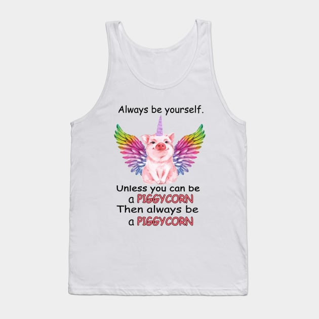 Always Be Yourself Tank Top by TeeSky